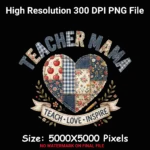 Teacher Mama PNG Patchwork Heart Teacher Shirt Design with Floral Rustic Typography Sublimation Design - Image 5