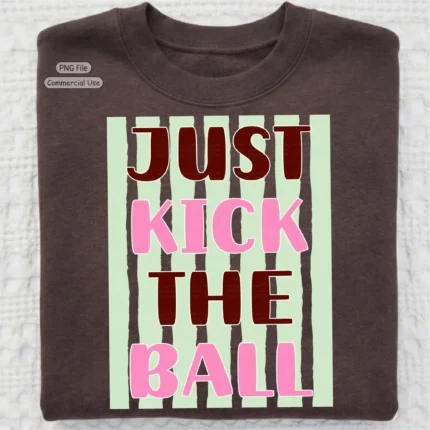 Art Joy Print Just Kick The Ball Stripes Shirt PNG