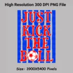 Just Kick The Ball Stripes Shirt PNG Soccer Sports Typography Stripe Shirt Sublimation Design Digital Download - Image 5