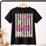 Art Joy Print Kick The Dang Ball Stripes Shirt PNG