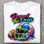 Art Joy Print Respect The Drip Football PNG